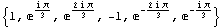 {1, ^( π)/3, ^(2  π)/3, -1, ^(-(2  π)/3), ^(-( π)/3)}