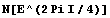N[E^(2 Pi I/4)]